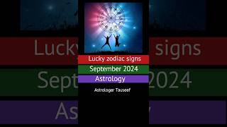 Zodiac signs who will be lucky in september 2024 astrology  weekly horoscope [upl. by Maureene]