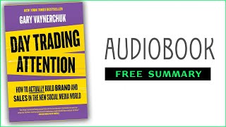 ⭐Day Trading Attention  Gary Vaynerchuk  Free Audiobook [upl. by Nyrok161]