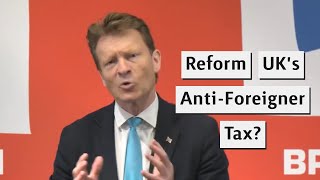 Reform UK Want To Introduce An AntiForeigner Tax [upl. by Aihsetel]