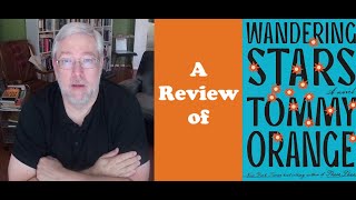 Wandering Stars by Tommy Orange A Review [upl. by Dosi]