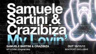 Samuele Sartini amp Crazibiza  My Lovin Original Mix [upl. by Anastasie]