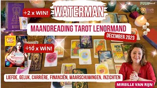 WATERMAN DECEMBER 2023 KOSMISCHE HARMONIE amp JOUW SPIRITUELE BESTEMMING TAROT LENORMAND  MIREILLE [upl. by Odine]