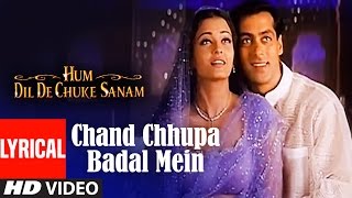 Chand Chhupa Badal Mein Lyrical Video  Hum Dil De Chuke Sanam  Udit NAlka YSalman Aishwarya Rai [upl. by Adner]