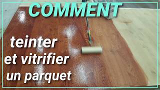 Comment teinter et vitrifier un parquet [upl. by Dilly]