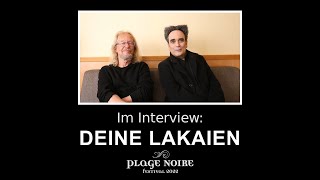 Plage Noire 2022 DEINE LAKAIEN im Interview [upl. by Peony]