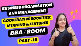 Business Organisation amp Management  Cooperative Society  Meaning amp Features BBABcom  Part  16 [upl. by Amrac]