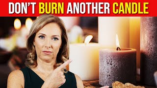 Don’t Burn Another Candle Until You Watch This  Dr Janine [upl. by Dukey]