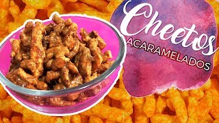 RECETA Cheetos ¿Acaramelados Te van a encantar😍💕 [upl. by Engvall219]