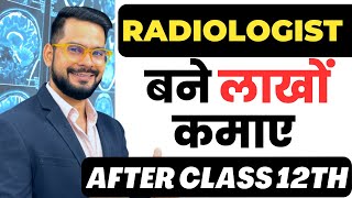 How to Become Radiologist After Class 12th  Best Career Option After 12th  Sachin Sir [upl. by Baudin141]