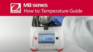 How to Temperature Guide  OHAUS MB120 and MB90 Moisture Analyzers [upl. by Nyrehtac800]