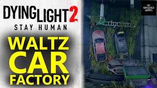 Pursue Waltz in Car Factory  Lets Waltz  Dying Light 2 [upl. by Ingeberg890]