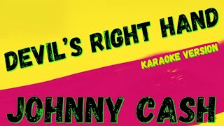 JOHNNY CASH  DEVILS RIGHT HAND  PUNK ROCK MEDIA KARAOKE INSTRUMENTAL [upl. by Euphemia41]