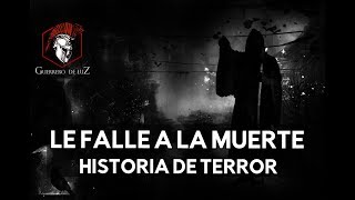 Le Falle A La Muerte Historia De Terror [upl. by Gustie367]