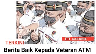 Berita Baik Kepada Veteran ATM pencen veteran veteranatmpenjawatawam gaji elaun jpa [upl. by Yrhcaz]