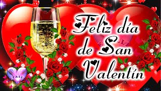 Feliz dia de san valentin 2024 Un lindo mensaje de AMOR Y AMISTAD [upl. by Traweek]