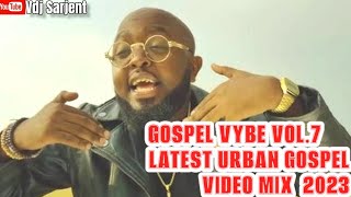 🔥 GOSPEL VYBE VOL7  KENYAN URBAN GOSPEL MIX 2023  GENGETONE GOSPEL MIX 2023  VDJ SARJENT JABIDII [upl. by Ayela]