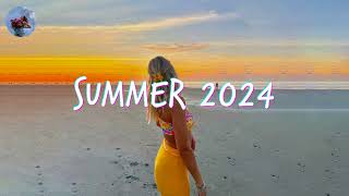 Best Summer Songs 2024 🍒 Summer Hits 2024 Playlist [upl. by Enamrahc103]