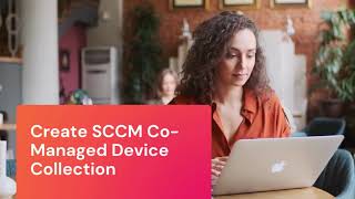 Create SCCM CoManaged Device Collection [upl. by Sarette]