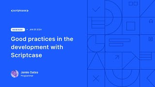 Scriptcase  Good practices in the development with Scriptcase [upl. by Azaria]