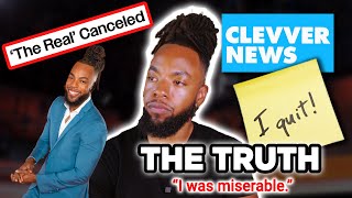 The Untold Truth of Why I QUIT Clevver News amp What Happened After ‘The Real’ [upl. by Anirhtak655]