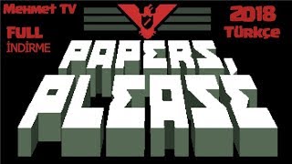 Papers Please PC 1167S Full Ücretsiz İndirme Türkçe 2018 [upl. by Yelsnit364]