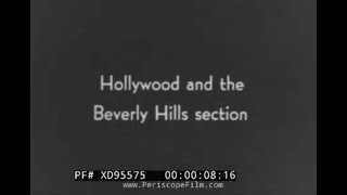 “ HOLLYWOOD AND THE BEVERLY HILLS SECTION ” 1930s LOS ANGELES CALIFORNIA TRAVELOGUE XD95575 [upl. by Nnarual393]