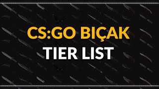 Ekiple CSGO Bıçakları Katman Listesi Hangisi En İyi [upl. by Amsirp108]