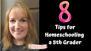 Homeschool  8 Tips for Homeschooling a 5th Grader  Homeschooling Tips [upl. by Nivej586]