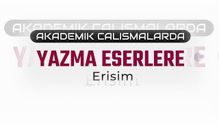 Yazma Eserlere Nasıl Ulaşılır Arş Gör Yunus Öztürk [upl. by Anelle876]