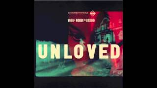 Unloved  When A Woman Is Around Andrew Weatherall Remix [upl. by Sirk]