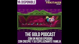 Creepie The Gold Podcast [upl. by Rother27]