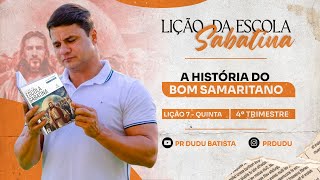 Lição da Escola Sabatina Quinta 161123 quotA História do Bom Samaritanoquot com Pr Dudu Instaprdudu [upl. by Amehr]