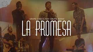 Grupo Grace Feat GrupoBarak  La Promesa Libres Live [upl. by Beetner]