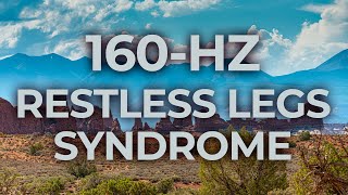 160Hz Music Therapy for Restless Legs Syndrome RLS  40Hz Binaural Beat  Healing Calming [upl. by Orelee]