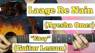 Laage Re Nain Tumse  Ayesha Omer  Guitar Lesson  Easy Chords  Coke Studio [upl. by Lyrret]