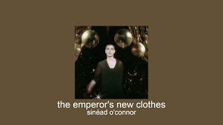 sinéad oconnor  the emperors new clothes slowed  reverb [upl. by Nageem]