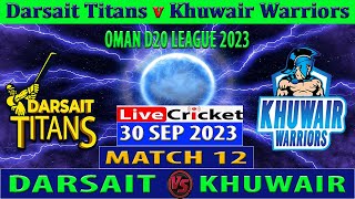 Darsait Titans vs Khuwair Warriors  DT vs KW  Oman D20 League 2023  Cricket Info Live Commentary [upl. by Deirdra]