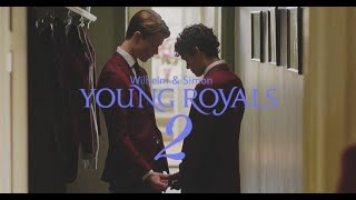 WILHELM AND SIMON  YOUNG ROYALS SEASON 2 full story [upl. by Noit]