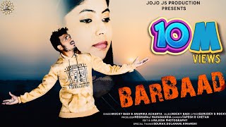 BARBAAD  OFFICIAL FULL VIDEO  VALENTINE BREAKUP SONG  ROCKY  ANAMIKA  JOJO J5 PRODUCTION [upl. by Athalee]