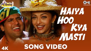 Haiya Hoo Kya Masti Song Video  Albela  Alka Yagnik Kumar Sanu Udit Narayan  AishwaryaGovinda [upl. by Eliathas]