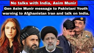 Gen Asim Munir message to Iran Afghanistan India and Pakistani Youth [upl. by Htenek]