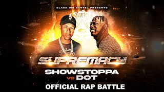 DOT VS SHOWSTOPPA  OFFICIAL RAP BATTLE  BLACK ICE CARTEL  battlerap [upl. by Warrenne]