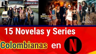 15 Novelas y Series Colombianas en NETFLIX [upl. by Wershba15]