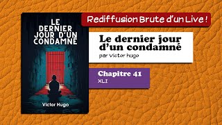 🔴📙🔊 Le dernier jour dun condamné 41  XLI  Livre Audio [upl. by Rowney131]