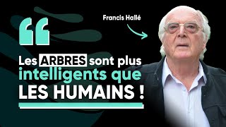 Lintelligence des arbres peutelle nous sauver  Francis Hallé [upl. by Nwaf]