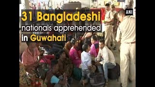 31 Bangladeshi nationals apprehended in Guwahati  Assam News [upl. by Karl]