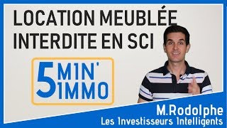 Investissement Locatif  Location meublée interdite en SCI [upl. by Enixam]