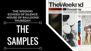 Samples From The Weeknd  Trilogy Echoes Of Silence House Of Balloons Thursday  XSamples [upl. by Aleirbag]