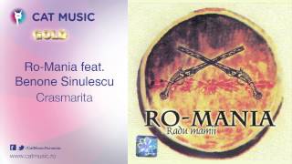 RoMania feat Benone Sinulescu  Crasmarita [upl. by Trebo]