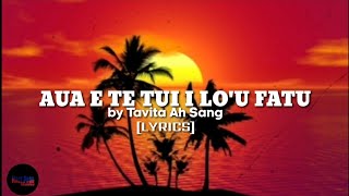 AUA E TE TUI I LOU FATU 🎶Full lyrics by Tavita Ah Sang New samoa song DrRome Production 2020 [upl. by Angelis]